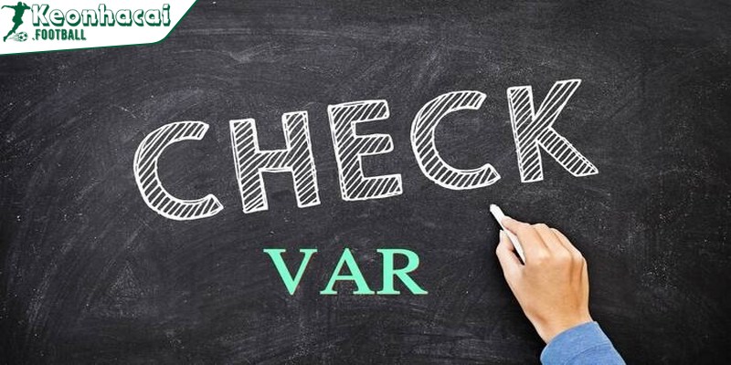 Check VAR là gì? Trend nổi tiếng trên các nền tảng mạng 
