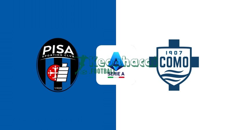 Soi kèo Pisa vs Como - 21h00 ngày 06/01 - Serie A