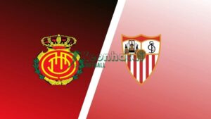 Soi kèo Mallorca vs Sevilla - 3h00 ngày 03/02 - La Liga
