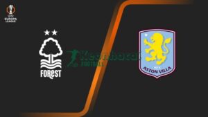 Soi kèo Nottingham vs Aston Villa - 2h00 01/5 - Europa League